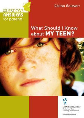 What Should I Know about my Teen?