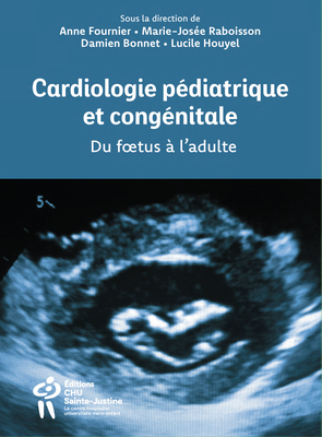Cardiologie p&eacute;diatrique et cong&eacute;nitale
