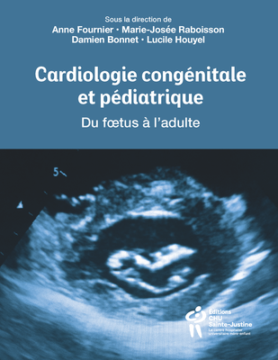 Cardiologie p&eacute;diatrique et cong&eacute;nitale